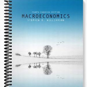 Test Bank for Macroeconomics Fourth Canadian Edition 4th Edition by Williamson
