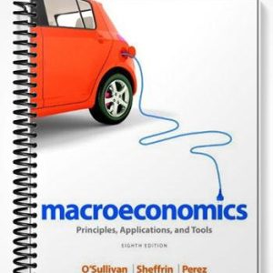 Test Bank for Macroeconomics Principles Applications and Tools 8th Edition by Osullivan