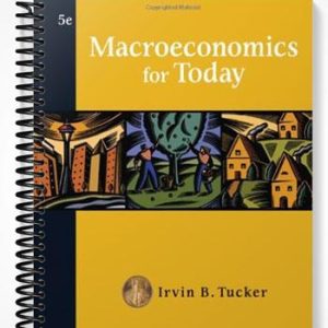 Test Bank for Macroeconomics for Today 5th Edition by Tucker