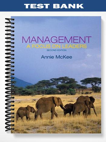 Test Bank for Management A Focus on Leaders 2nd Edition by McKee