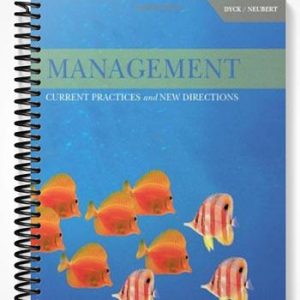 Test Bank for Management Current Practices and New Directions 1st Edition by Dyck