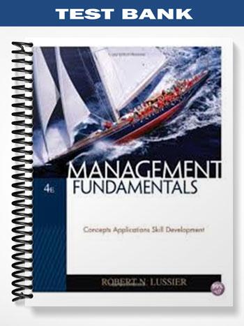 Test Bank for Management Fundamentals Concepts Applications Skill Development 4th Edition by Lussier
