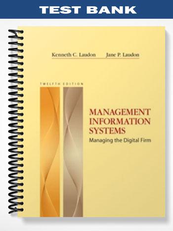Test Bank for Management Information Systems 12th Edition by Laudon