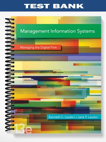 Test Bank for Management Information Systems 13th Edition by Laudon