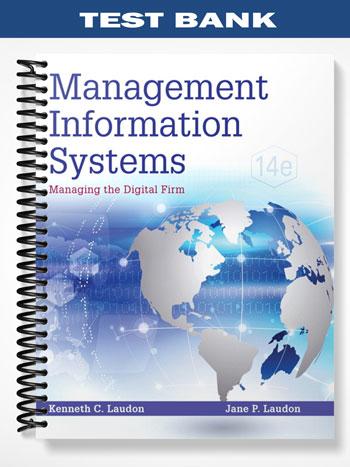 Test Bank for Management Information Systems Managing the Digital Firm 14th Edition by Laudon