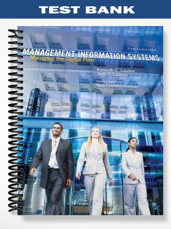 Test Bank for Management Information Systems Managing the Digital Firm Forth Canadian Edition 4th Edition by Laudon