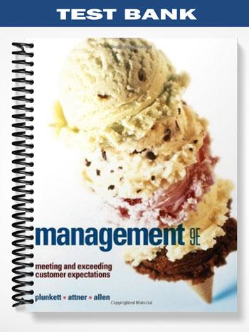 Test Bank for Management Meeting and Exceeding Customer Expectations 9th Edition by Plunkett