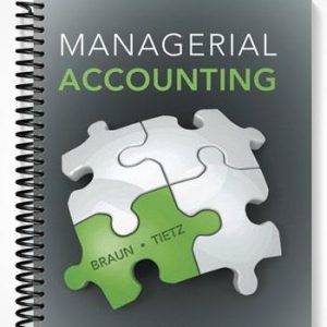 Test Bank for Managerial Accounting 4th Edition by Braun