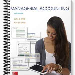 Test Bank for Managerial Accounting 5th Edition by Wild