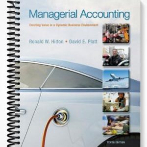 Test Bank for Managerial Accounting Creating Value in a Dynamic Business Environment 10th Edition by Hilton
