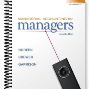 Test Bank for Managerial Accounting for Managers 2nd Edition by Noreen