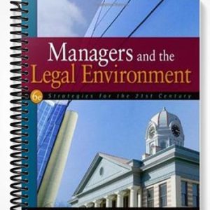 Test Bank for Managers and the Legal Environment Strategies for the 21st Century 6th Edition by Bagley