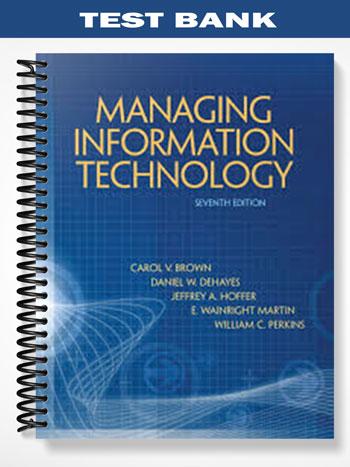 Test Bank for Managing Information Technology 7th Edition by Brown