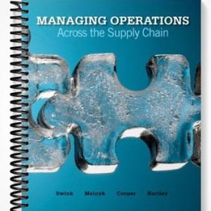 Test Bank for Managing Operations Across the Supply Chain 1st Edittion by Swink