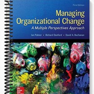 Test Bank for Managing Organizational Change A Multiple Perspectives Approach 3rd Edition by Palmer