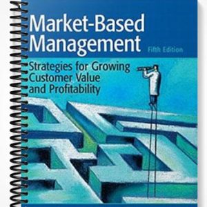 Test Bank for Market-Based Management 5th Edition by Roger Best
