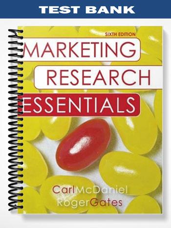 Test Bank for Marketing Research Essentials with SPSS 6th Edition by McDaniel