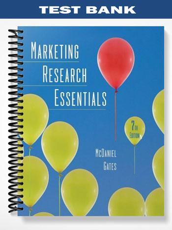 Test Bank for Marketing Research Essentials with SPSS 7th Edition by McDaniel