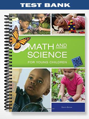 Test Bank for Math and Science for Young Children 8th Edition by Charlesworth