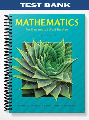 Test Bank for Mathematics for Elementary School Teachers 4th Edition by ODaffer