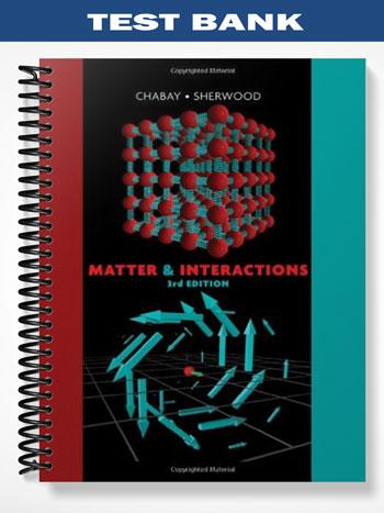 Solution manual for Matter and Interactions 3rd Edition by Chabay