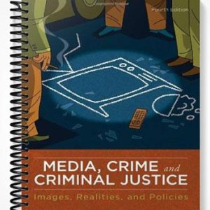 Test Bank for Media Crime and Criminal Justice 4th Edition by Ray Surette