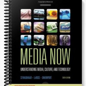 Test Bank for Media Now Understanding Media Culture and Technology 6th Edition by Straubhaar