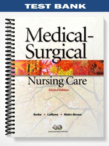 Test Bank for Medical-Surgical Nursing Care 2nd Edition by Burke