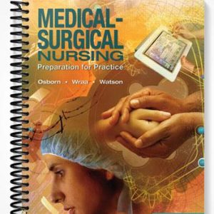 Test Bank for Medical Surgical Nursing Preparation for Practice Combined Volume 1st Edition by Osborn