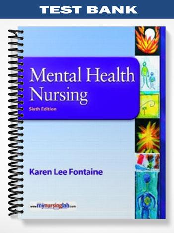 Test Bank for Mental Health Nursing 6th Edition by Karen Lee Fontaine