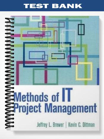 Test Bank for Methods of IT Project Management 1st Edition by Brewer