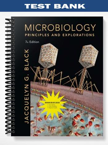 Test Bank for Microbiology Principles and Explorations 7th Edition by Black