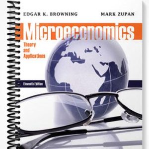 Test Bank for Microeconomic Theory and Applications 11th Edition by Browning
