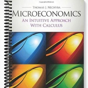 Test Bank for Microeconomics An Intuitive Approach 1st Edition by Thomas Nechyba