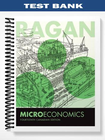 Test Bank for Microeconomics Fourteenth Canadian Edition 14th Edition by Ragan