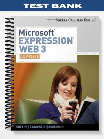Test Bank for Microsoft Expression Web 3 Complete 1st Edition by Shelly