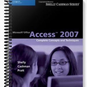 Test Bank for Microsoft Office Access 2007 Complete Concepts and Techniques 1st Edition by Shelly