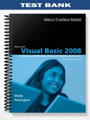 Test Bank for Microsoft Visual Basic 2008 Comprehensive Concepts and Techniques 1st Edition by Shelly