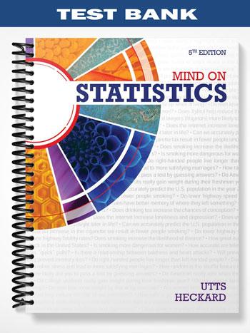 Test Bank for Mind on Statistics 5th Edition by Utts