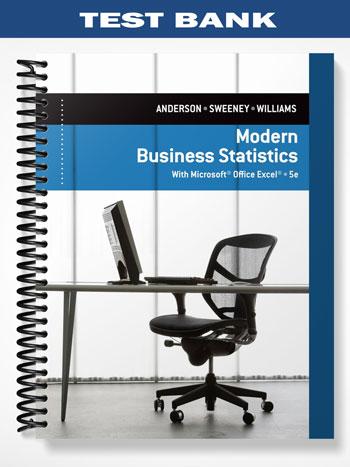 Test Bank for Modern Business Statistics with Microsoft Excel 5th Edition by Anderson