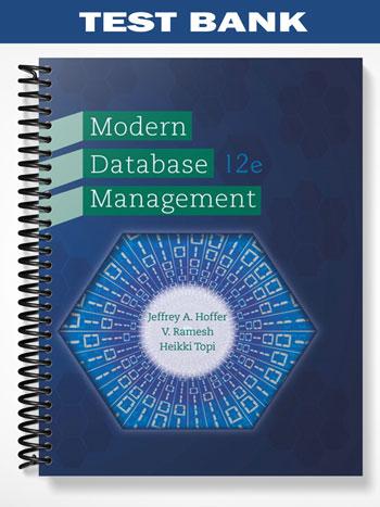 Test Bank for Modern Database Management 12th Edition by Hoffer