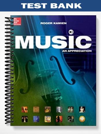 Test Bank for Music An Appreciation Brief 8th Edition by Roger Kamien
