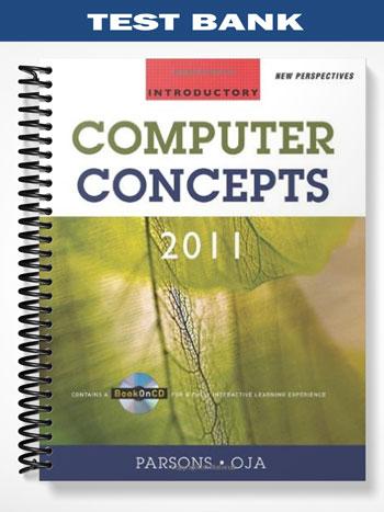 Test Bank for New Perspectives on Computer Concepts 2011 Introductory 13th Edition by Parsons