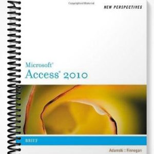 Test Bank for New Perspectives on Microsoft Access 2010 Brief 1st Edition by Adamski