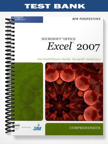 Test Bank for New Perspectives on Microsoft Office Excel 2007 Comprehensive 1st Edition by Parsons