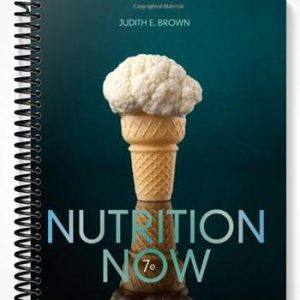 Test Bank for Nutrition Now 7th Edition by Brown