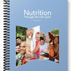 Test Bank for Nutrition Through the Life Cycle 5th Edition by Brown