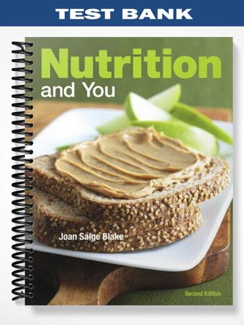 Test Bank for Nutrition and You 2nd Edition by Joan Salge Blake