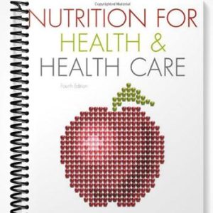 Test Bank for Nutrition for Health and Health Care 4th Edition by Whitney