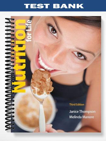 Test Bank for Nutrition for Life 3rd Edition by Thompson